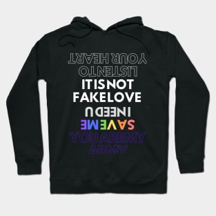 IT IS NOT FAKE LOVE Hoodie